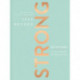Strong: Devotions to Live a Powerful and Passionate Life (A 90-Day Devotional) – The Perfect Christian Gifts for Women