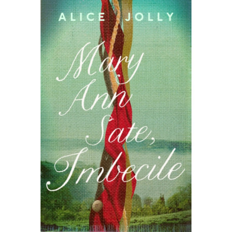 Mary Ann Sate, Imbecile