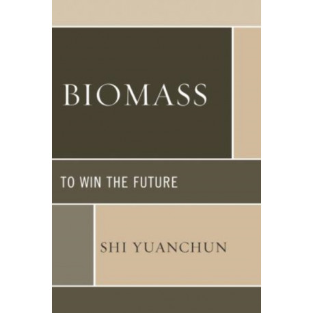 Biomass: To Win the Future