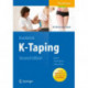 K-Taping: An Illustrated Guide  - Basics - Techniques - Indications