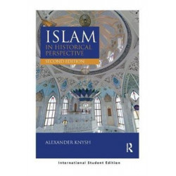 Islam in Historical Perspective: International Student Edition