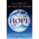 The Hope: A Guide to Sacred Activism