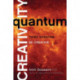 Quantum Creativity: Think Quantum, Be Creative