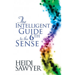 The Intelligent Guide to the Sixth Sense