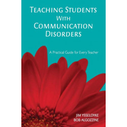 Teaching Students With Communication Disorders: A Practical Guide for Every Teacher