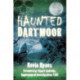 Haunted Dartmoor