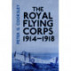 The Royal Flying Corps 1914-18