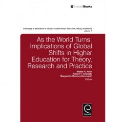 As the World Turns: Implications of Global Shifts in Higher Education for Theory, Research and Practice