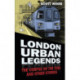 London Urban Legends: The Corpse on the Tube and Other Stories