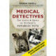 Medical Detectives: The Lives and Cases of Britain's Forensic Five