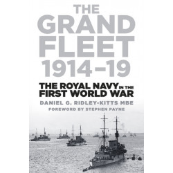 The Grand Fleet 1914-19: The Royal Navy in the First World War