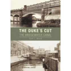 The Duke's Cut: The Bridgewater Canal