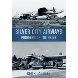 Silver City Airways: Pioneer of the Skies