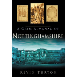 A Grim Almanac of Nottinghamshire