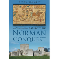 A Companion and Guide to the Norman Conquest