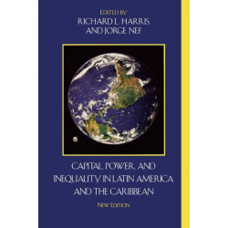 Capital, Power, and Inequality in Latin America and the Caribbean