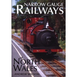 Narrow Gauge Railways of North Wales