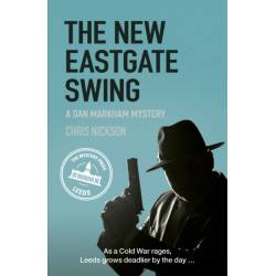The New Eastgate Swing: A Dan Markham Mystery (Book 2)