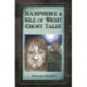 Hampshire and Isle of Wight Ghost Tales