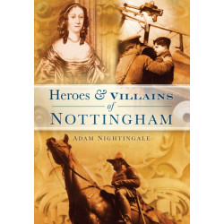 Heroes and Villains of Nottingham