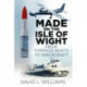 Made on the Isle of Wight: From Torpedo Boats to Spacecraft