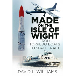 Made on the Isle of Wight: From Torpedo Boats to Spacecraft