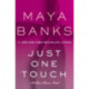 Just One Touch: A Slow Burn Novel