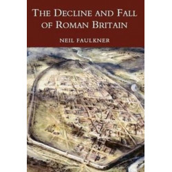 The Decline and Fall of Roman Britain