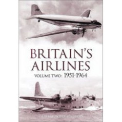 Britain's Airlines Volume Two: 1951-1964