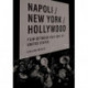 Napoli/New York/Hollywood: Film Between Italy and the United States