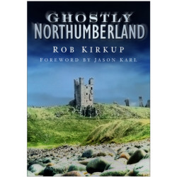 Ghostly Northumberland