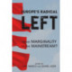 Europe's Radical Left: From Marginality to the Mainstream?