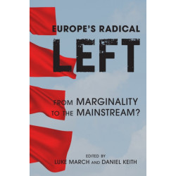 Europe's Radical Left: From Marginality to the Mainstream?