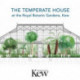 The Temperate House at the Royal Botanic Gardens - Kew, The
