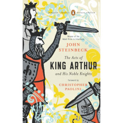 The Acts of King Arthur and His Noble Knights: (Penguin Classics Deluxe Edition)