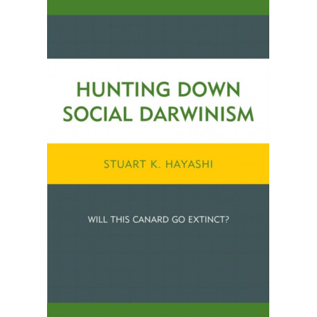 Hunting Down Social Darwinism: Will This Canard Go Extinct?