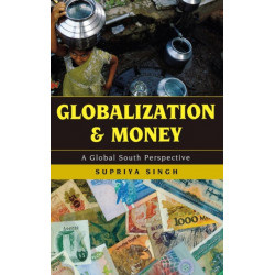 Globalization and Money: A Global South Perspective
