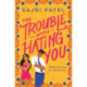 The Trouble with Hating You