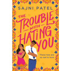 The Trouble with Hating You
