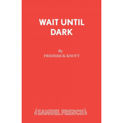 Wait Until Dark: a Play