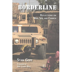 Borderline: Reflections on War, Sex, and Church
