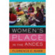 Women's Place in the Andes: Engaging Decolonial Feminist Anthropology
