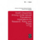 Health Disparities Among Under-served Populations: Implications for Research, Policy and Praxis