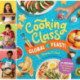 Cooking Class Global Feast!: 44 Recipes That Celebrate the World’s Cultures