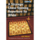A Strategic Chess Opening Repertoire for White