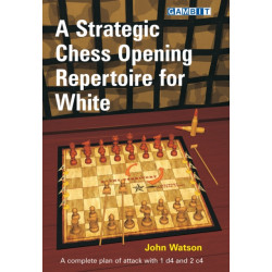 A Strategic Chess Opening Repertoire for White