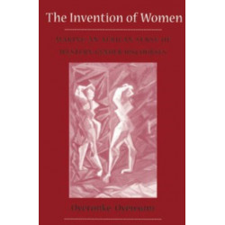 Invention of Women: Making an African Sense of Western Gender Discourses