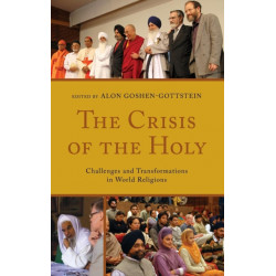 The Crisis of the Holy: Challenges and Transformations in World Religions