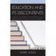 Education and Its Discontents: Teaching, the Humanities, and the Importance of a Liberal Education in the Age of Mass Information
