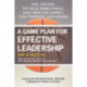 A Game Plan for Effective Leadership: Lessons from 10 Successful Coaches in Moving Theory to Practice